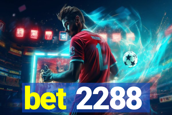 bet 2288